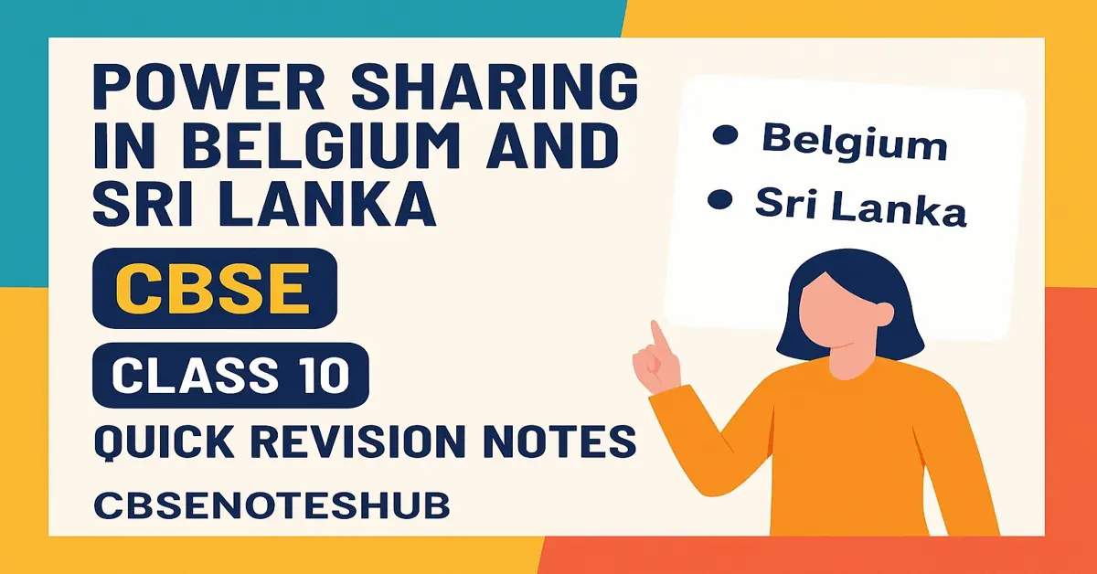 Featured image for Class 10 Political Science chapter on Power Sharing in Belgium and Sri Lanka – CBSE Notes Hub