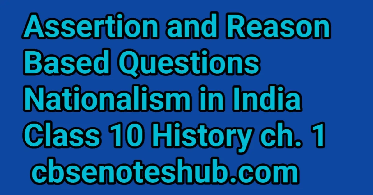 Assertion and Reason Nationalism in India Class 10 featured image